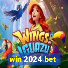 win 2024 bet